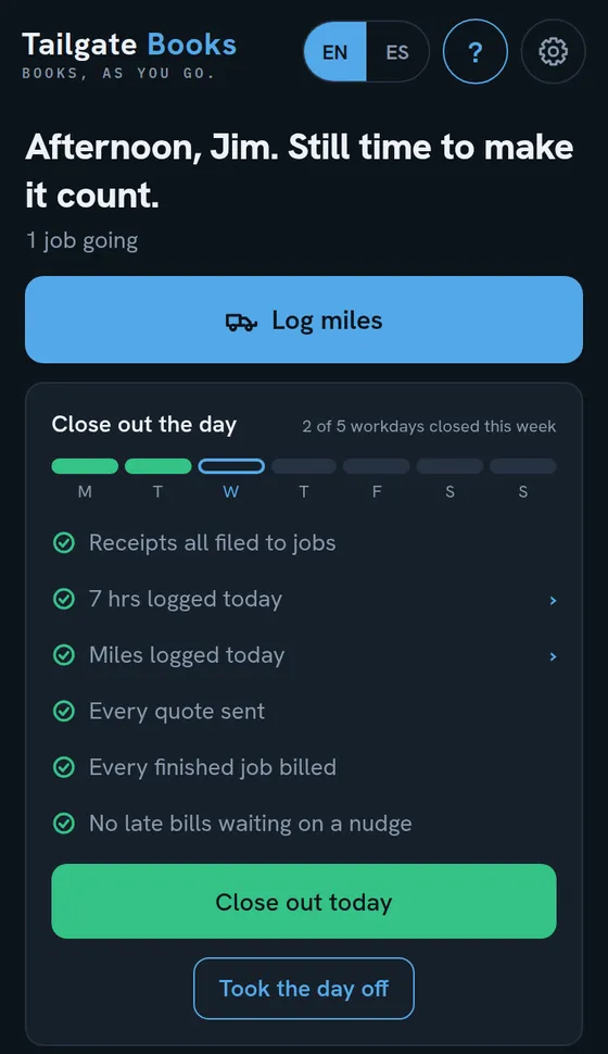 The Close out the day card on the Home screen, with receipts filed, hours and miles logged, and the Close out today button.